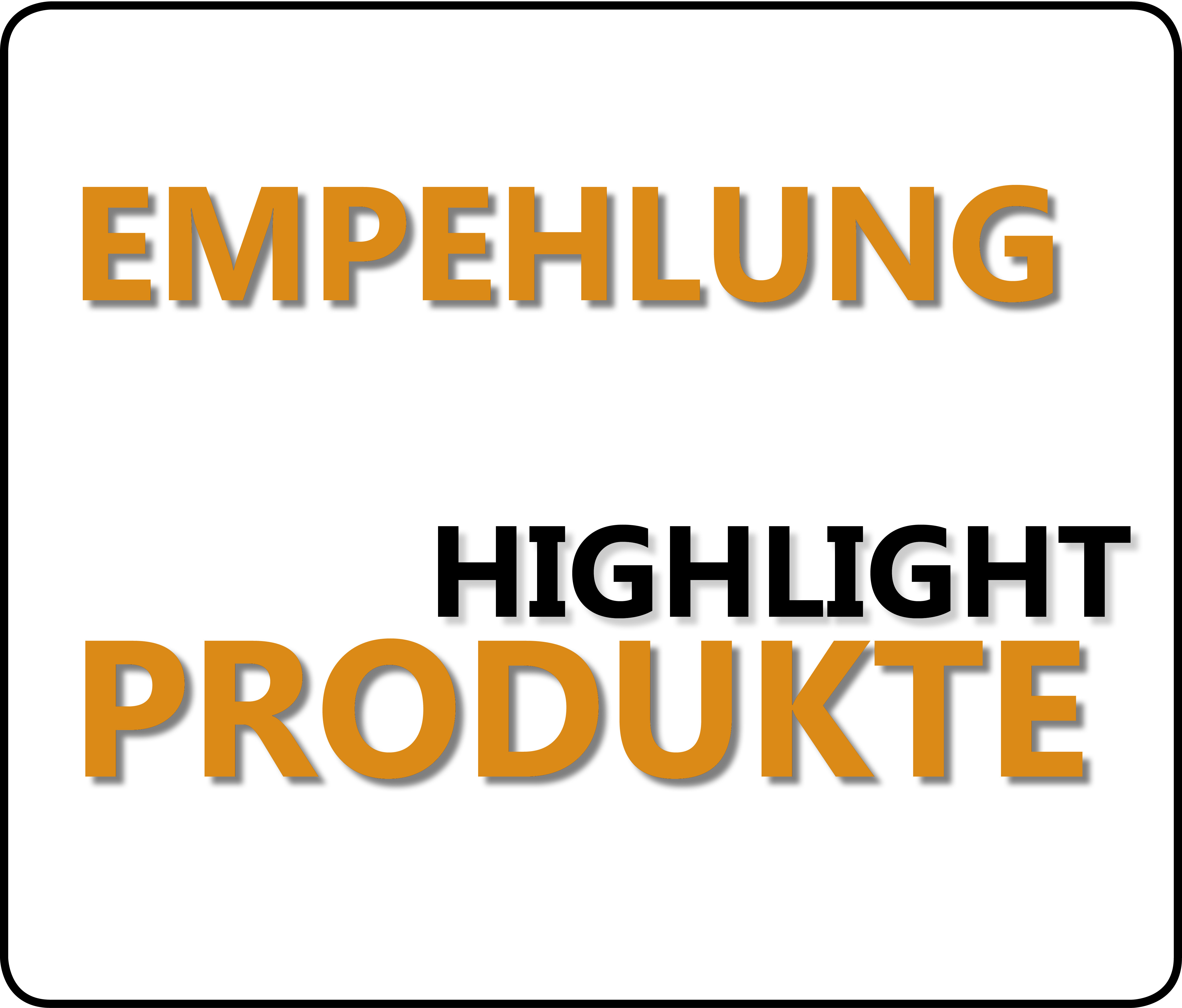 HIGHLIGHT-PRODUKTE