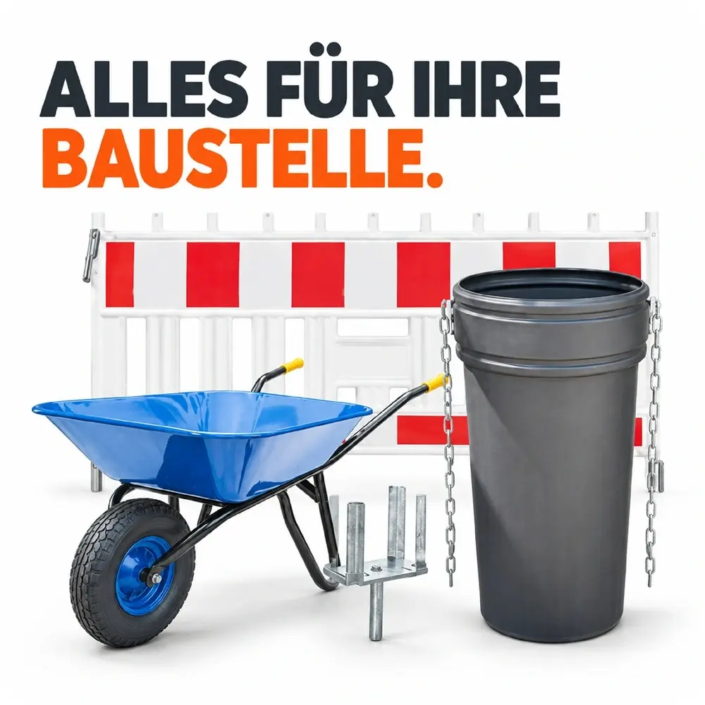 Schubkarre, Absperrschranke und Baustellenbehälter; Schriftzug „Alles für Ihre Baustelle“