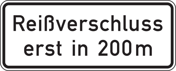 Reißverschluss erst in … m