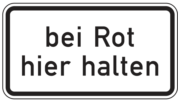 Bei Rot hier halten
