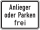 Anlieger oder Parken frei