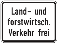 Land- und forstwirtschaftlicher Verkehr frei