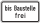 bis Baustelle frei