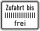 Zufahrt bis … frei