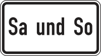Zusatzzeichen 1042-51 „Sa und So“ -...