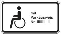 Zusatzzeichen 1044-11 „Nur Schwerbehinderte mit...