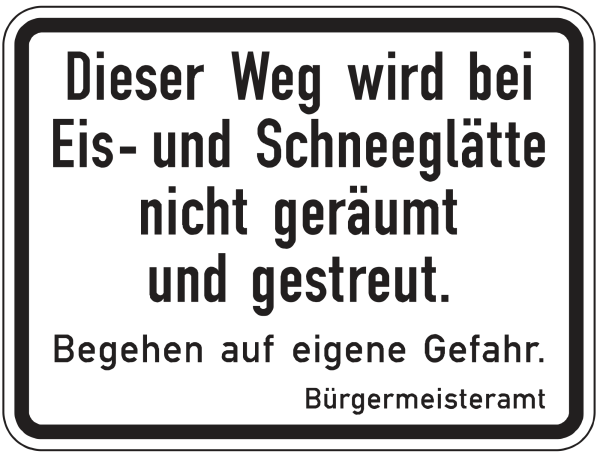 Dieser Weg wird bei Eis- und Schneeglätte