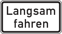 Langsam fahren
