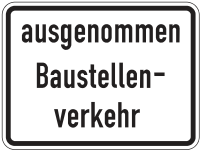 ausgenommen Baustellenverkehr