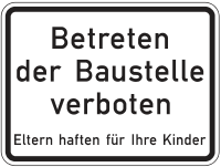 Betreten der Baustelle verboten - Eltern haften für...