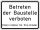 Betreten der Baustelle verboten - Eltern haften für ihre Kinder