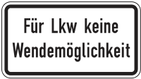 Für Lkw keine Wendemöglichkeit