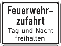 Feuerwehrzufahrt Tag und Nacht freihalten