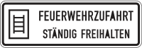 FEUERWEHRZUFAHRT STÄNDIG FREIHALTEN