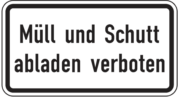 Müll und Schutt abladen verboten