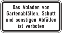 Das Abladen von Gartenabfällen, Schutt und sonstigen...