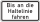 Bis an die Haltelinie fahren
