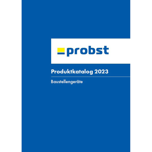 PROBST - Produktkatalog Baustellengeräte Katalog